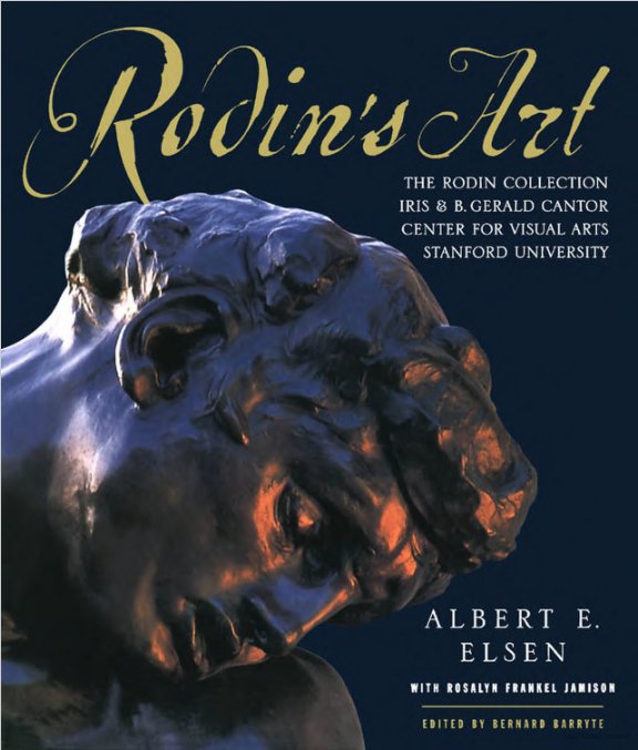 Rodin's Art is a catalog offers a details examination of the Rodin collection at the Cantor Center